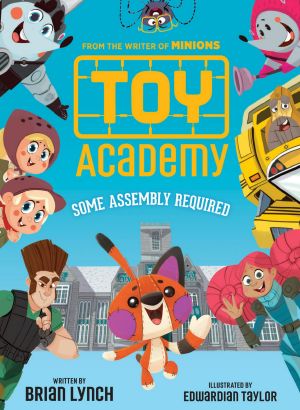 [Toy Academy 01] • Toy Academy · Some Assembly Required